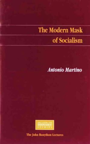 9781864320374: The Modern Mask of Socialism: the Fifteenth Annual John Bonython Lecture, the Grand Hyatt, Melbourne, 21 October 1998 (CIS occasional papers)