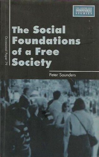 The Social Foundations of a Free Society (9781864320657) by Peter Saunders