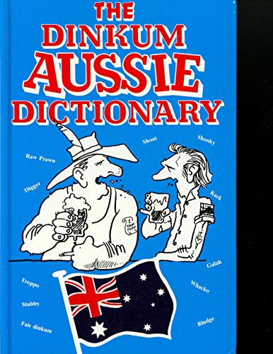 Stock image for The Dinkum Aussie Dictionary for sale by medimops