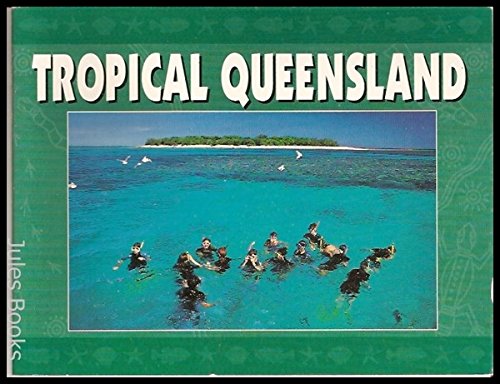 Stock image for Tropical Queensland for sale by Better World Books Ltd