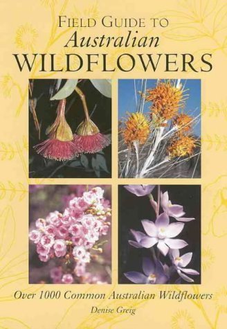 Stock image for Field Guide to Australian Flowers: Over 1000 Common Australian Wildflowers for sale by The Bookseller