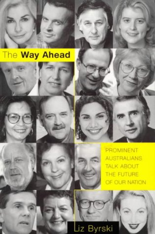 9781864363456: The Way Ahead: Prominent Australians Talk About the Future of Our Nation
