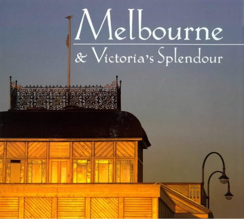 9781864363739: Melbourne and Victoria's Splendour (Panoramic Series) [Idioma Ingls]