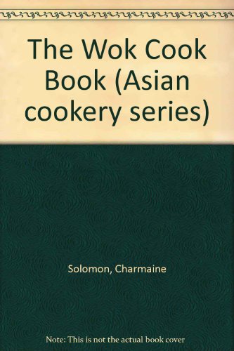 9781864363821: The Wok Book (Asian Cookery Series)