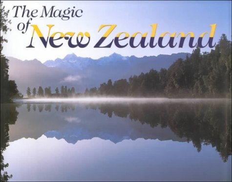 Beispielbild fr The Magic of New Zealand zum Verkauf von Better World Books