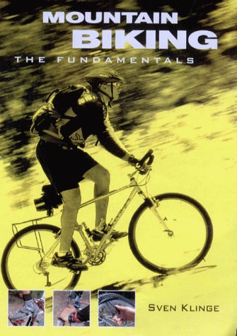 Stock image for Mountain Biking The Fundamentals for sale by The Last Post Bookshop