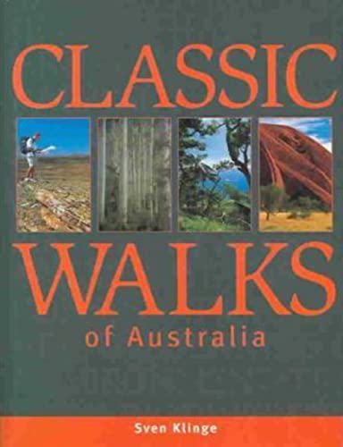 Beispielbild fr Classic Walks of Australia zum Verkauf von Arapiles Mountain Books - Mount of Alex