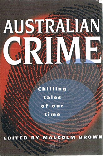 Stock image for Australian Crime Chilling Tales of our Time for sale by RIVERLEE BOOKS