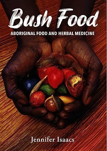 Beispielbild fr Bush Food: Aboriginal Food & Herbal Medicine zum Verkauf von WorldofBooks