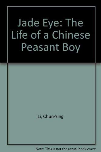 9781864368222: Jade Eye: The Life of a Chinese Peasant Boy