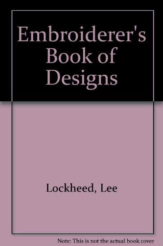 Imagen de archivo de The Embroiderer's Book of Designs a la venta por The Last Post Bookshop