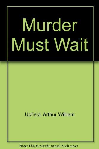 Murder Must Wait (9781864423044) by Upfield, Arthur William