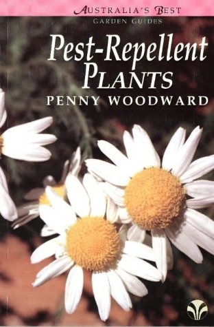 Stock image for Pest-Repellent Plants (Australia's Best Garden Guides) Woodward, Penny for sale by Hay-on-Wye Booksellers