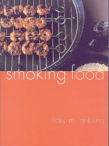 Stock image for Smoking Food [Paperback] Gribling, Ricky M. for sale by Hay-on-Wye Booksellers
