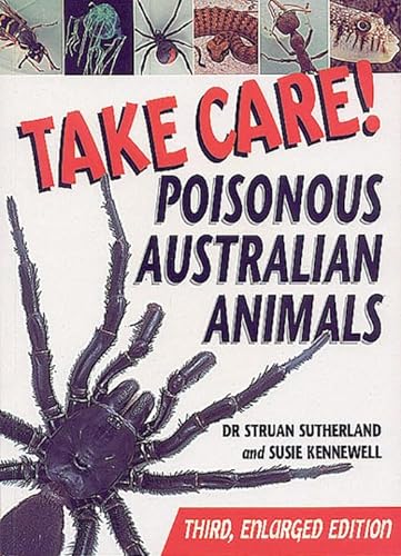 Stock image for Take Care!: Poisonous Australian Animals for sale by SecondSale