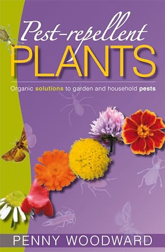 Beispielbild fr Pest-repellent Plants. Organic Solutions to Garden and Household Pests. zum Verkauf von Lawrence Jones Books