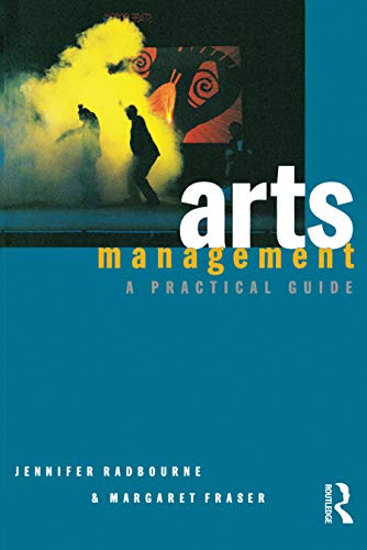 Imagen de archivo de Arts Management : A Practical Guide a la venta por Smith Family Bookstore Downtown