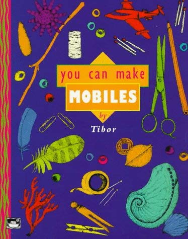 Stock image for You Can Make Mobiles for sale by ThriftBooks-Dallas