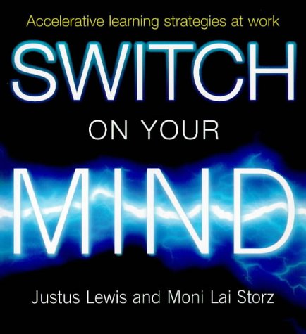 Imagen de archivo de Switch on Your Mind: Accelerative Learning Strategies at Work a la venta por Open Books