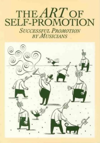 9781864482720: The Art of Self-Promotion: Successful Promotion by Musicians