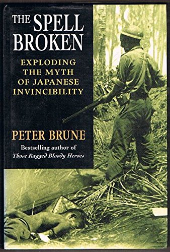 Stock image for The Spell Broken: Exploding The Myth Of Japanese Invincibility for sale by Marlowes Books and Music