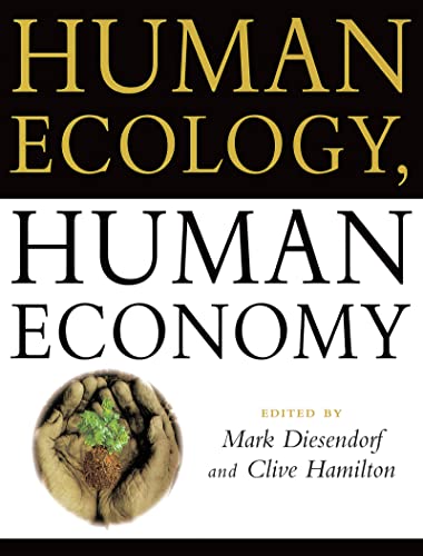 Imagen de archivo de Human Ecology, Human Economy: Ideas for an ecologically sustainable future a la venta por Qwertyword Ltd