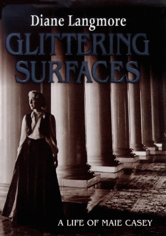 Stock image for Glittering Surfaces : A Life of Maie Casey. for sale by Lost and Found Books