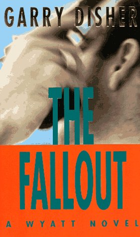Beispielbild fr The Fallout (A Wyatt novel) zum Verkauf von Goldstone Books