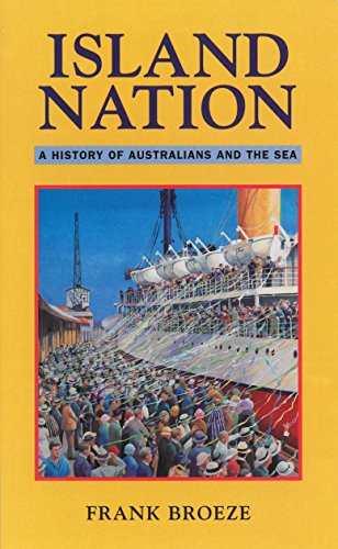 Island Nation: A History of Australians & the Sea (Australian Experience)