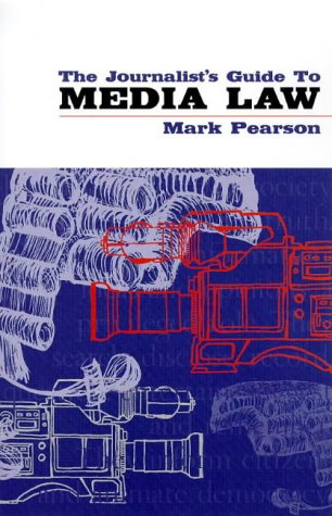 The Journalist's Guide to Media Law (9781864484342) by Pearson, Mark