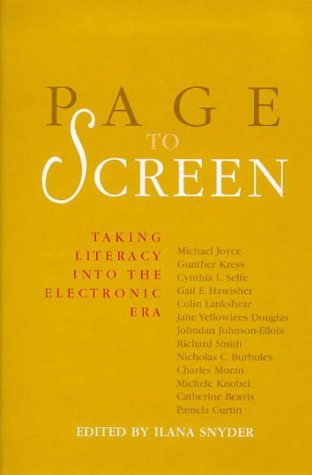 Stock image for PAGE TO SCREEN, Taking Literacy Into the Electronic Era, for sale by Book Orphanage