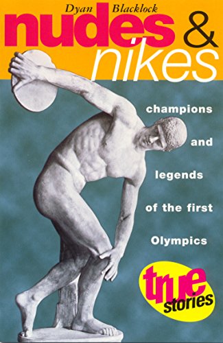 Beispielbild fr Nudes and Nikes: Champions and Legends of the First Olympics (True Stories) zum Verkauf von Wonder Book