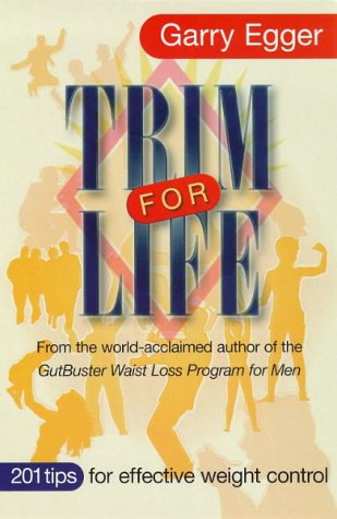 Stock image for Trim for Life: 201 Tips for Effective Weight Control for sale by Bookmonger.Ltd
