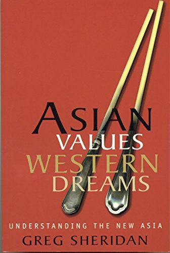 Beispielbild fr Asian Values, Western Dreams: Understanding the New Asia zum Verkauf von ThriftBooks-Dallas