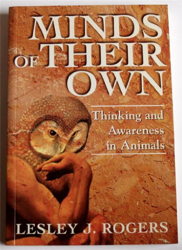 Stock image for Minds of their own: Thinking and awareness in animals for sale by Wonder Book