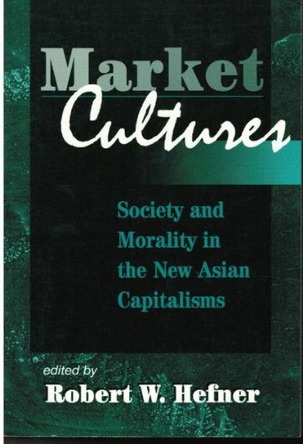 9781864486162: Market Cultures: Society and Morality in the New Asian Capitalisms
