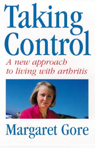 Taking Control: A New Approach to Living with Arthritis.