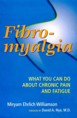 Beispielbild fr Fibromyalgia: What You Can Do About Chronic Pain and Fatigue. zum Verkauf von BOOKHOME SYDNEY
