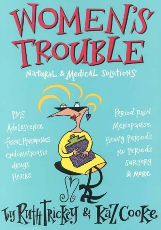 Beispielbild fr WomenS Trouble: Natural and Medical Solutions zum Verkauf von Reuseabook