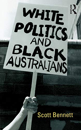 Beispielbild fr White Politics and Black Australians zum Verkauf von Blackwell's