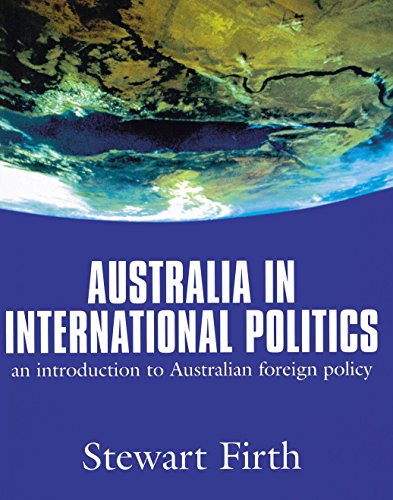 Stock image for Australia in International Politics: An Introduction to Australian Foreign Policy for sale by Modetz Errands-n-More, L.L.C.