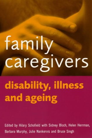 Beispielbild fr Family Caregivers : Disability, Illness and Ageing zum Verkauf von Better World Books Ltd