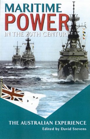 9781864487367: Maritime Power in the Twentieth Century: The Australian Experience