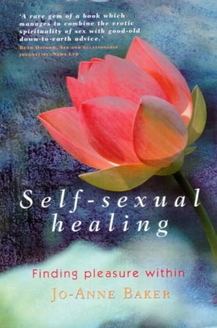 Stock image for Self Sexual Healing ; Finding Pleasure Within for sale by Syber's Books