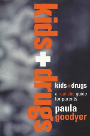 9781864487541: Kids and Drugs: A realistic guide for parents