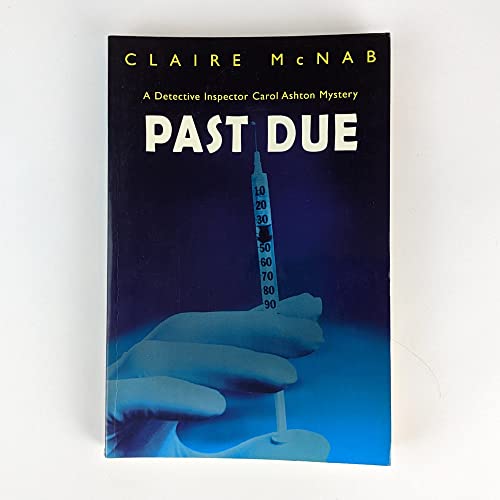 Stock image for Past Due : a Detective Inspector Carol Ashton Mystery for sale by Books From California