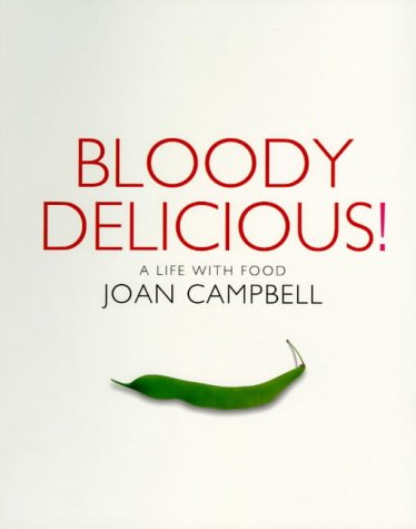 Stock image for BLOODY DELICIOUS ! a Life with Food for sale by COOK AND BAKERS BOOKS