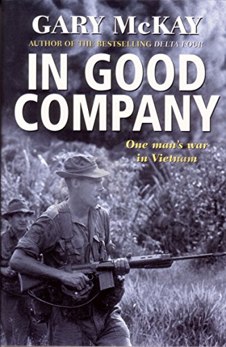 Stock image for In Good Company: One Man's War in Vietnam for sale by Wonder Book