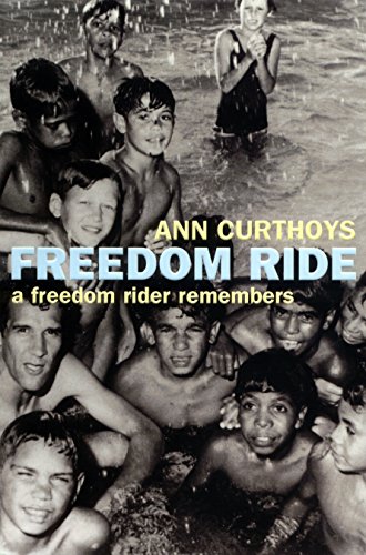 Freedom Ride: A Freedom Rider Remembers (9781864489224) by Curthoys, Ann