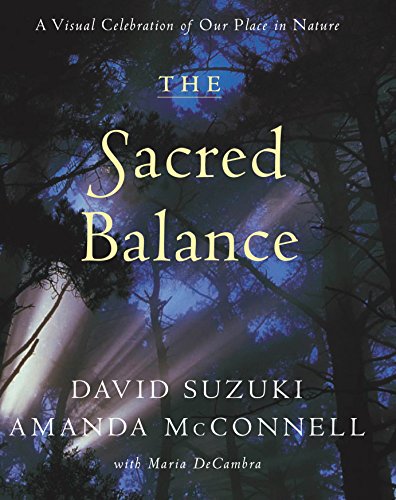 Stock image for THE SACRED BALANCE : Rediscovering Our Place in Nature for sale by Grandmahawk's Eyrie